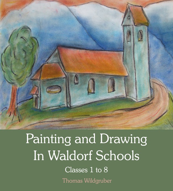 Book cover image for Painting and Drawing in Waldorf Schools ISBN: 9780863158780